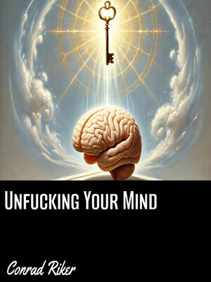 cover image of Unfucking Your Mind
